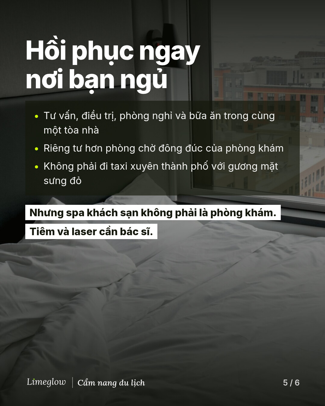 Hồi phục ngay nơi bạn ngủ: tư vấn, điều trị, phòng nghỉ và bữa ăn trong cùng một tòa nhà, riêng tư hơn phòng chờ của phòng khám, và không phải đi taxi với gương mặt đỏ, sưng. Nhưng spa khách sạn không phải phòng khám. Tiêm và laser cần bác sĩ.
