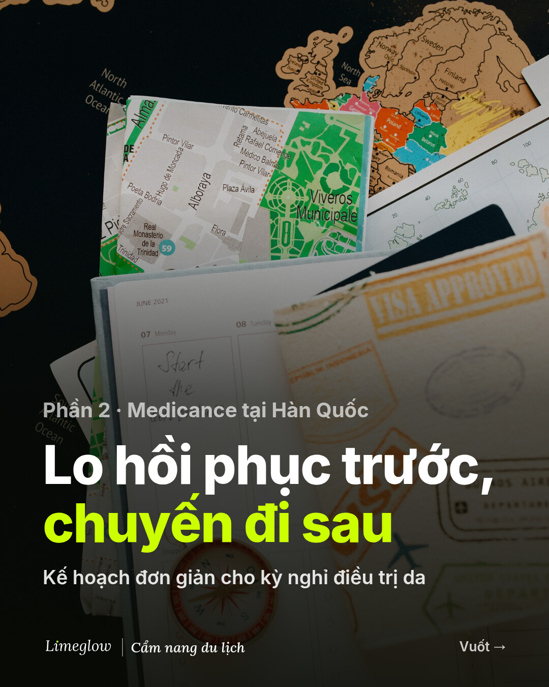 Phần 2, medicance tại Hàn Quốc: lên lịch hồi phục trước, rồi mới đến chuyến đi. Kế hoạch đơn giản cho kỳ nghỉ điều trị da.
