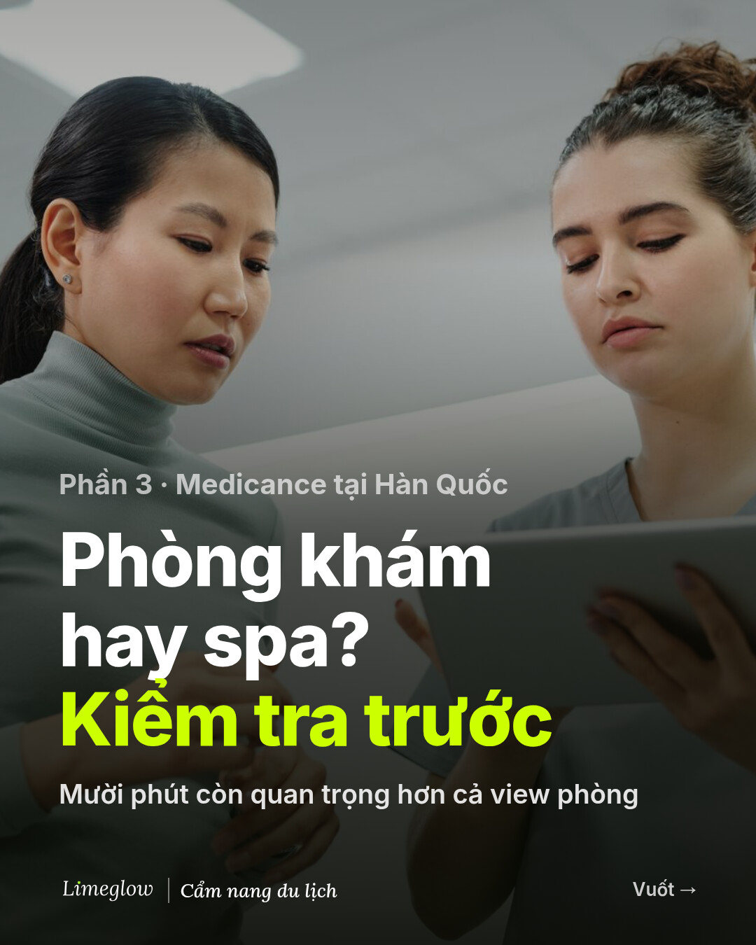 Phần 3, medicance tại Hàn Quốc: phòng khám hay spa? Hãy kiểm tra trước. Mười phút còn quan trọng hơn cả view phòng.