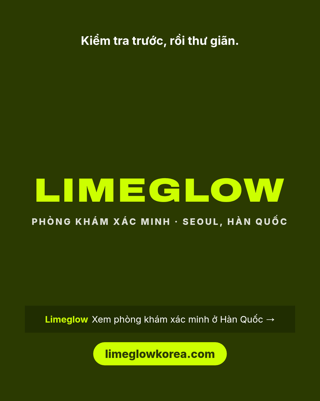 Kiểm tra trước, rồi thư giãn. Limeglow, các phòng khám đã xác minh tại Hàn Quốc. limeglowkorea.com