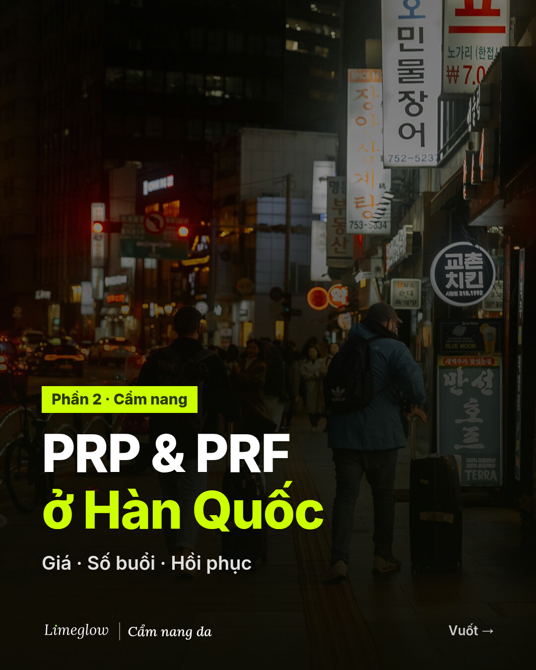 PRP và PRF tại Hàn Quốc: giá, số buổi và thời gian hồi phục. Phần 2 trong cẩm nang của Limeglow.