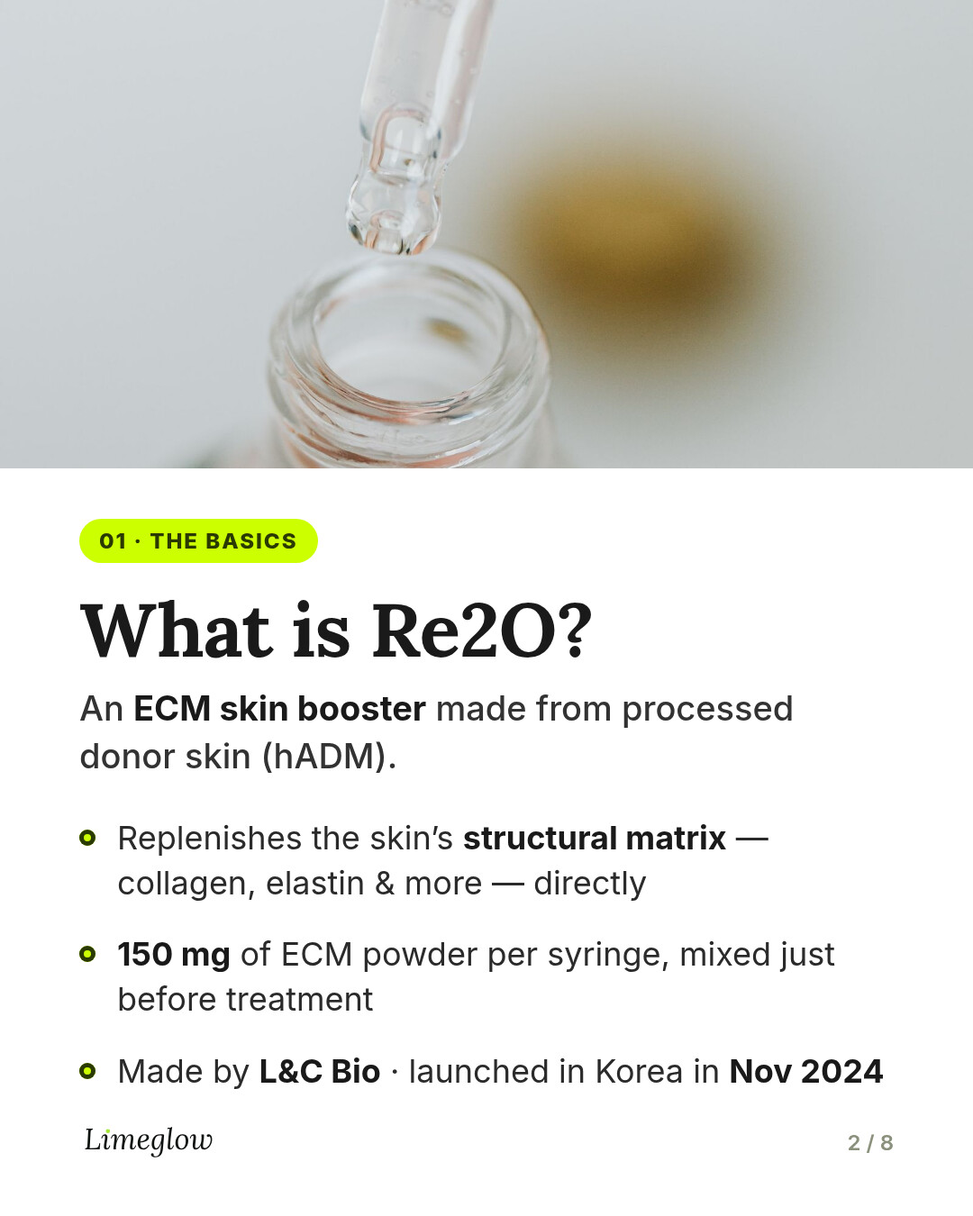 What is Re2O? An ECM skin booster made from processed donor skin (hADM) that replenishes the skin's structural matrix directly. Made by L&C Bio, launched in Korea in November 2024.