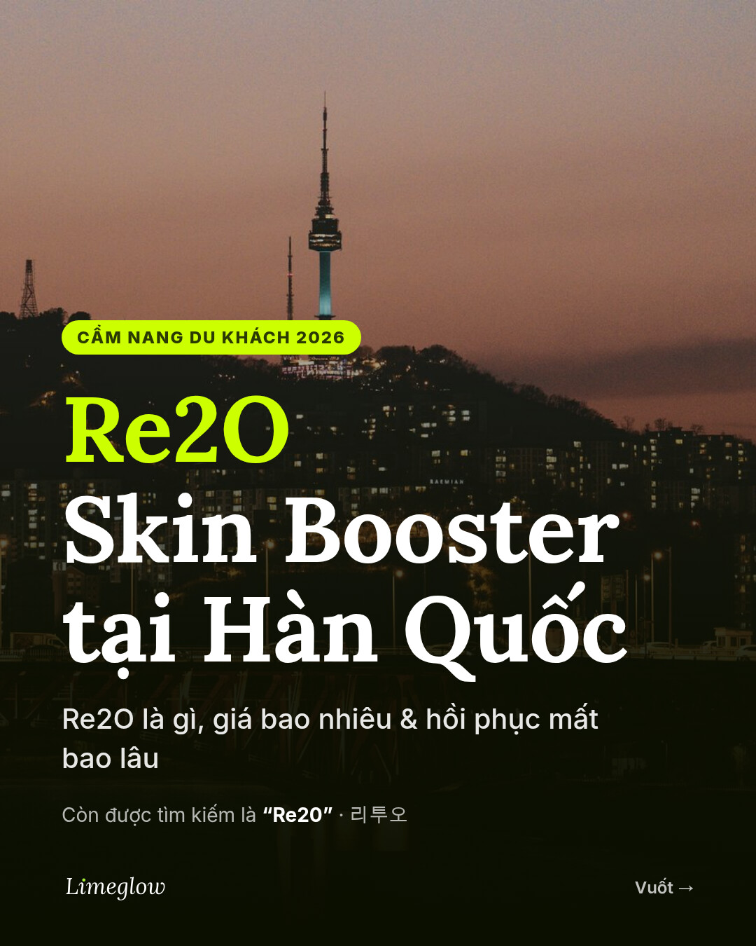 Skin booster Re2O tại Hàn Quốc: Re2O là gì, giá bao nhiêu và thời gian hồi phục. Cẩm nang 2026 dành cho khách quốc tế. Còn được tìm kiếm là Re20.