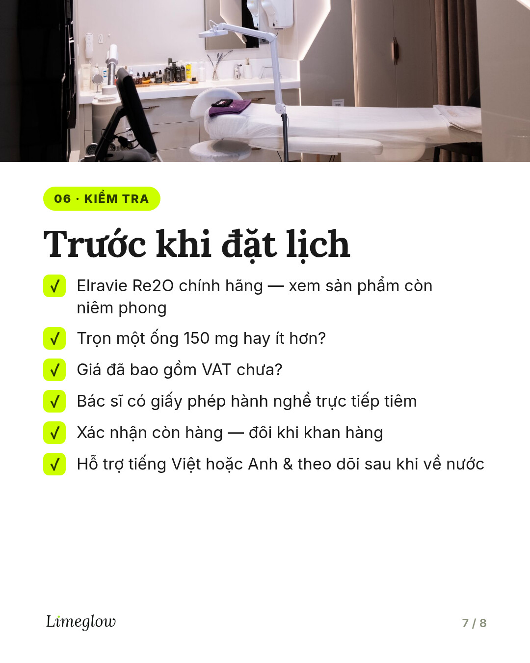 Trước khi đặt lịch: yêu cầu xem Re2O chính hãng còn niêm phong, xác nhận còn hàng, kiểm tra giá đã gồm VAT chưa, xác nhận bác sĩ trực tiếp tiêm, và hỏi về hỗ trợ tiếng Việt hoặc tiếng Anh cũng như việc theo dõi sau điều trị.